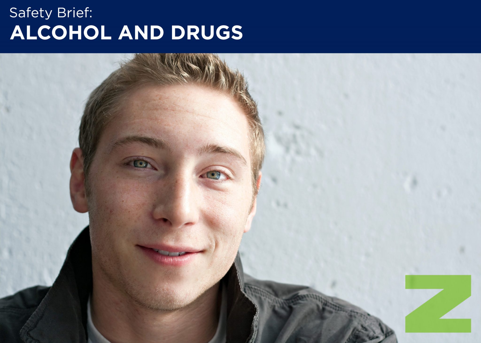 SAFETY BRIEF ALCOHOL AND DRUGS Zorn Insight